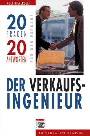 Der Verkaufsingenieur: Die 'Logische-Prozess-Ordnung'. Den erfolgreichen Verkauf von technischen Anlagen planen, präsentieren, diskutieren und abschließen Law