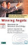 Winning Angels: Mentoren im Netzwerk des Erfolgs. Sieben Bausteine für ein erfolgreiches Risiko-Investment. Mit d. Know-how v. Boston Consulting Group, Deutsche Venture Capital Law