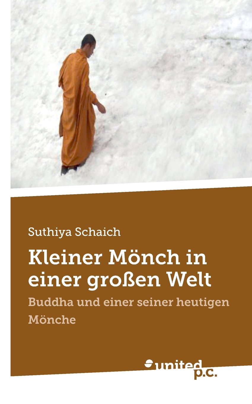 Kleiner Mönch in Einer Großen Welt: Buddha und Einer Seiner Heutigen Mönche Books