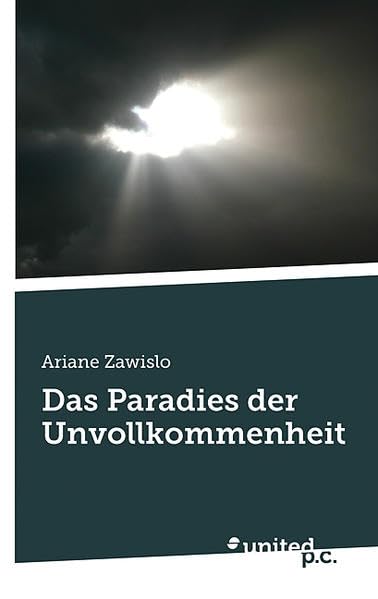 Das Paradies der Unvollkommenheit Poetry