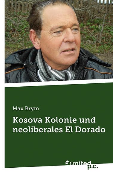 Kosova Kolonie und Neoliberales El Dorado Contemporary literature