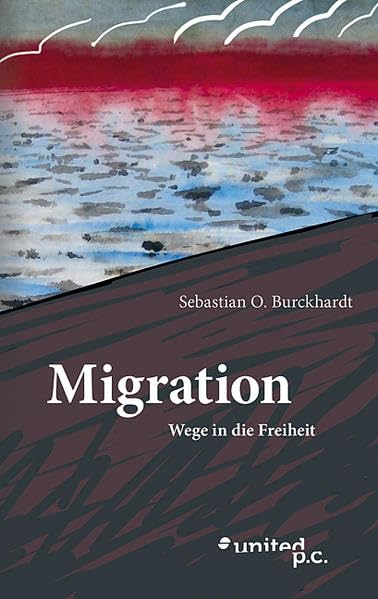 Migration: Wege in die Freiheit Contemporary literature