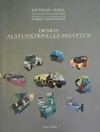 Design als funktionelle Skulptur Film, Art & Culture