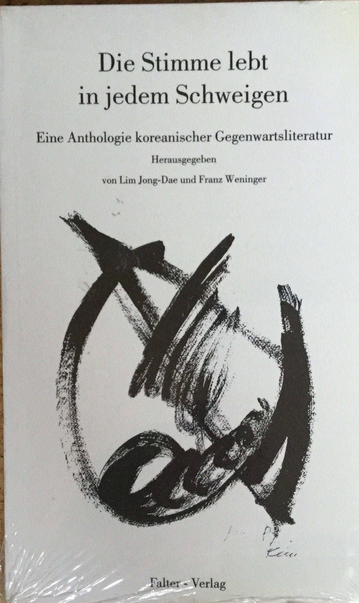 Die Stimme lebt in jedem Schweigen: Eine Anthologie koreanischer Gegenwartsliteratur Books