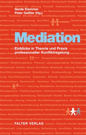 Mediation. Einblicke in Theorie und Praxis porfessioneller Konfliktregelung.: Einblicke in Theorie und Praxis professioneller Konfliktregelung Lifestyle