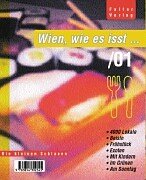 Wien, wie es isst 2001. 4000 Lokale von Beisl bis Luxus. Books