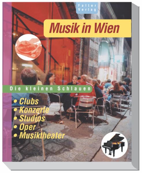 Musik in Wien: Ein Begleiter durch das Musikgeschehen der Stadt (Die kleinen Schlauen) Arts & Music