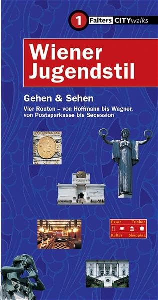 Wiener Jugendstil: Gehen & Sehen. Vier Routen - von Hoffmann bis Wagner, von Postsparkasse bis Secession (City-Walks) Film, Art & Culture