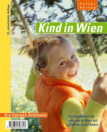 Kind in Wien. Ein Stadtführer für alle, die in Wien mit Kindern zu tun haben Books