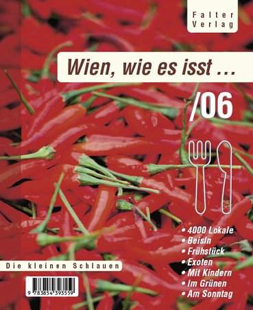 Wien, wie es isst... /06: Ein Führer durch Wiens Lokale (Die kleinen Schlauen) Leisure, Home & Garden