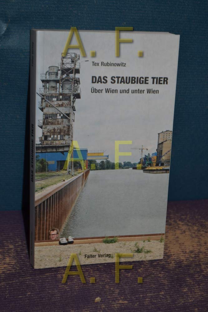 Das staubige Tier: Über Wien und unter Wien Leisure, Home & Garden