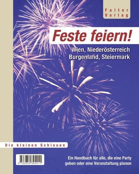 Feste feiern: Wien, Niederösterreich, Burgenland, Steiermark (Die kleinen Schlauen) Lifestyle