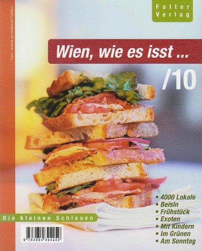 Wien, wie es isst .../10: Ein Führer durch Wiens Lokale Travel Guides