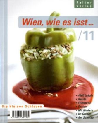 Wien, wie es isst .../11: Ein Führer durch Wiens Lokale (Die kleinen Schlauen) Leisure, Home & Garden