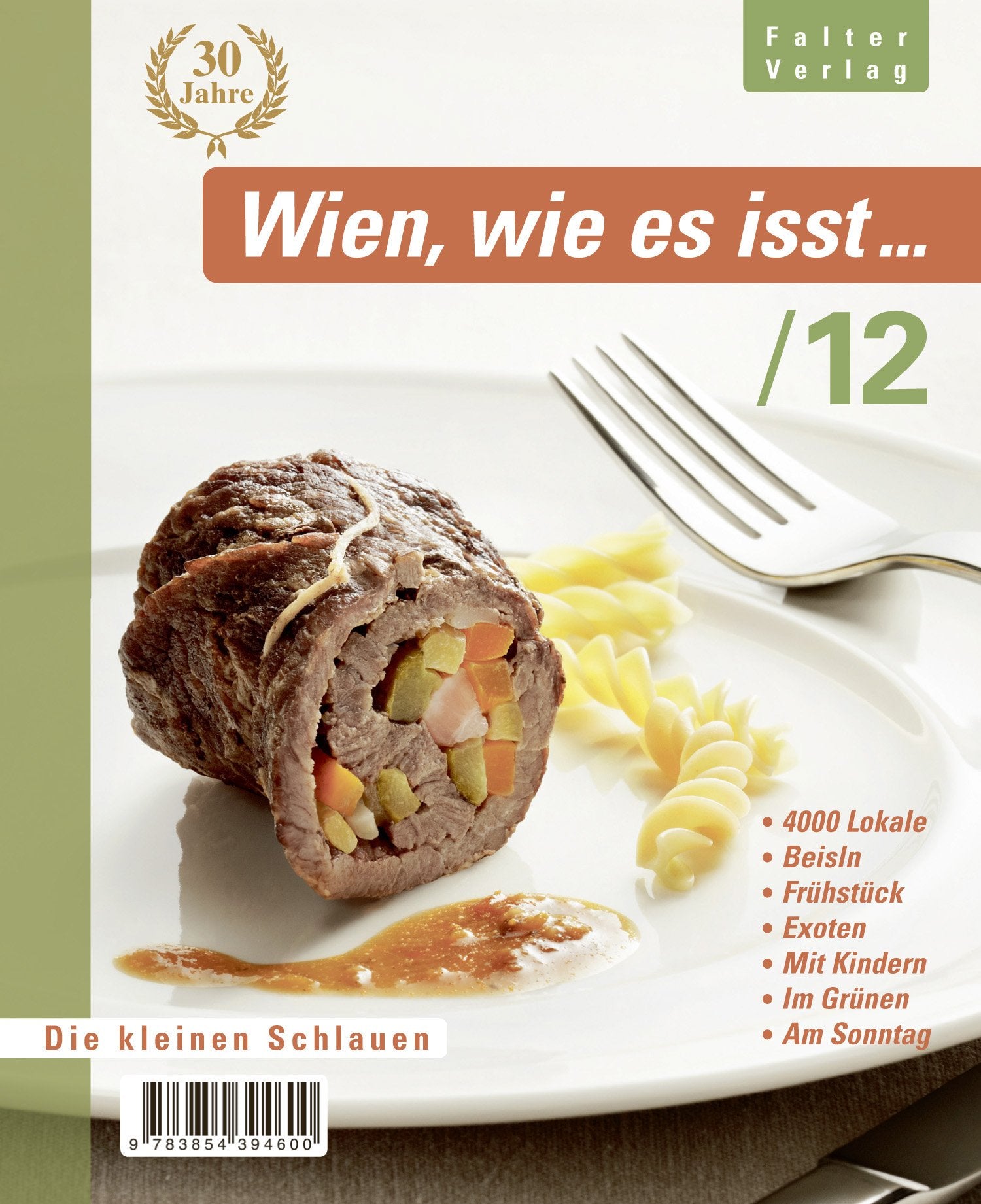 Wien, wie es isst .../12: Ein Führer durch Wiens Lokale (Die kleinen Schlauen) Leisure, Home & Garden