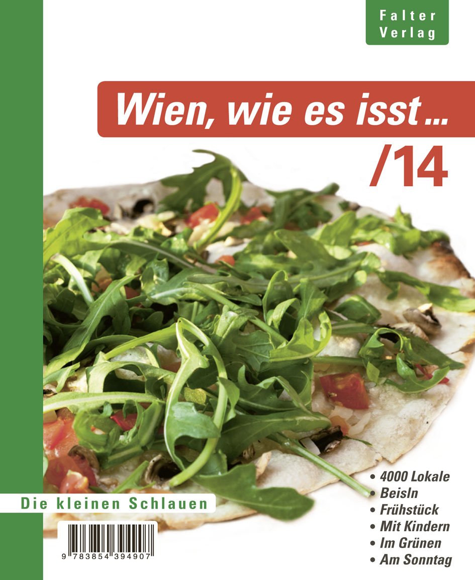 Wien, wie es isst .../14: Ein Führer durch Wiens Lokale (Die kleinen Schlauen) Leisure, Home & Garden