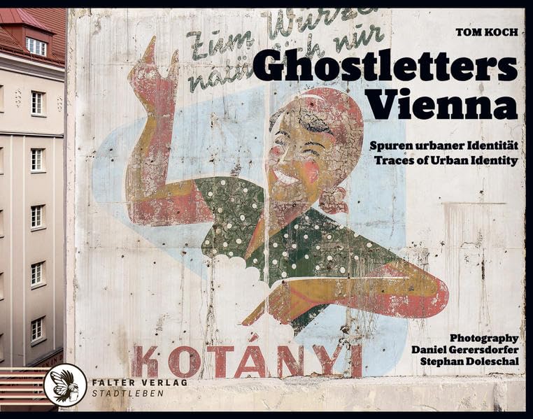 Ghostletters Vienna: Spuren urbaner Identiät - Traces of Urban Identity Business, Finance & Career