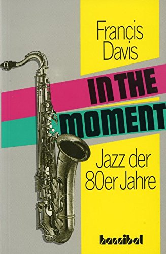 In the Moment: Jazz der 80er Jahre book