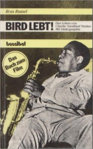 BIRD lebt. Die Geschichte von Charlie 'Yardbird' Parker Arts & Music