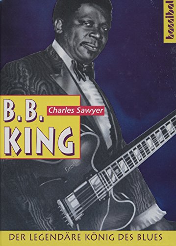 B. B. King. Inkl. CD. Der legendäre König des Blues Arts & Music