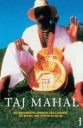 Taj Mahal: Autobiografie einer Blues-Legende Arts & Music