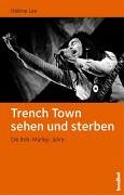 Trench Town sehen und sterben: Die Bob-Marley-Jahre Pop culture