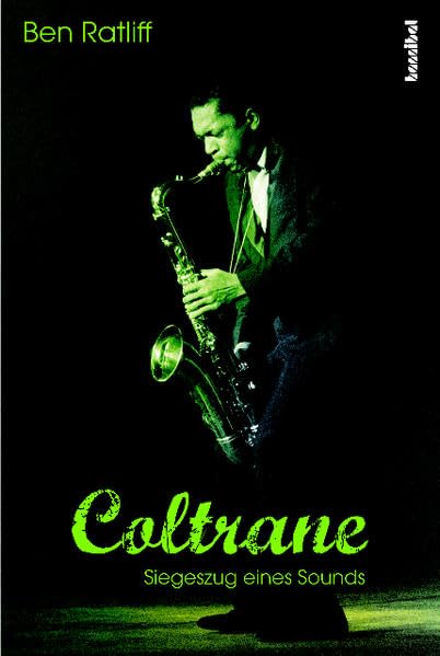 Coltrane: Siegeszug eines Sounds Pop culture Books