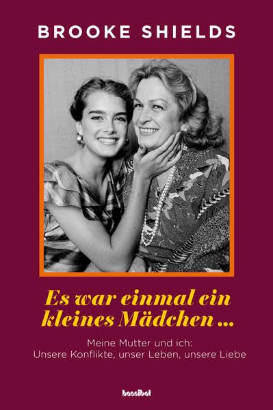 Es war einmal ein kleines Mädchen... Meine Mutter und ich: Unsere Konflikte, unser Leben, unsere Liebe book