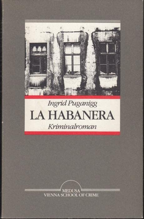 La Habanera. Kriminalroman (Vienna School of Crime) Books