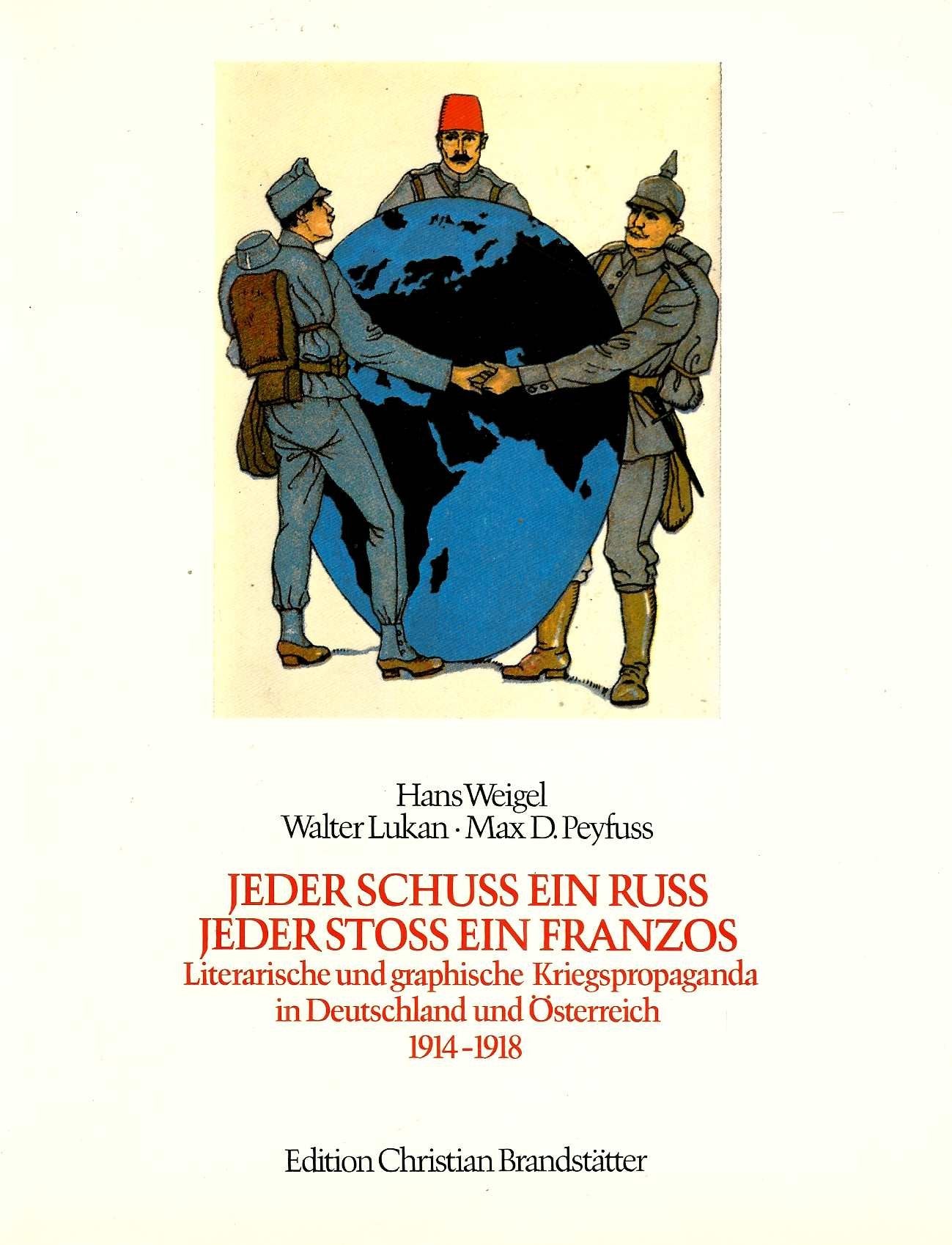 Jeder Schuss ein Russ, jeder Stoss ein Franzos.... Literarische und graphische Kriegsverbrechen in Deutschland und Österreich 1914-1918 Books