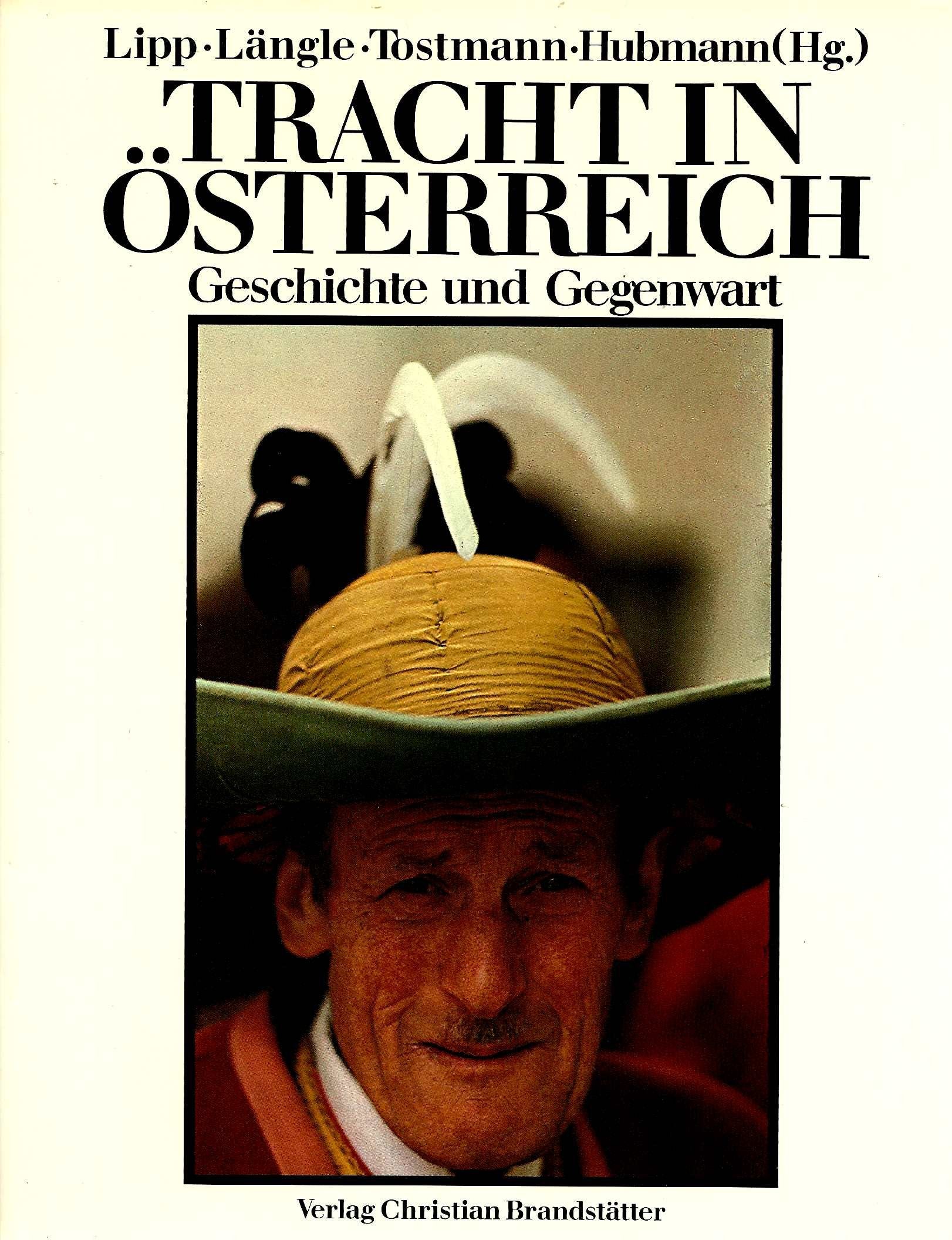 Tracht in Österreich: Geschichte und Gegenwart Leisure, Home & Garden