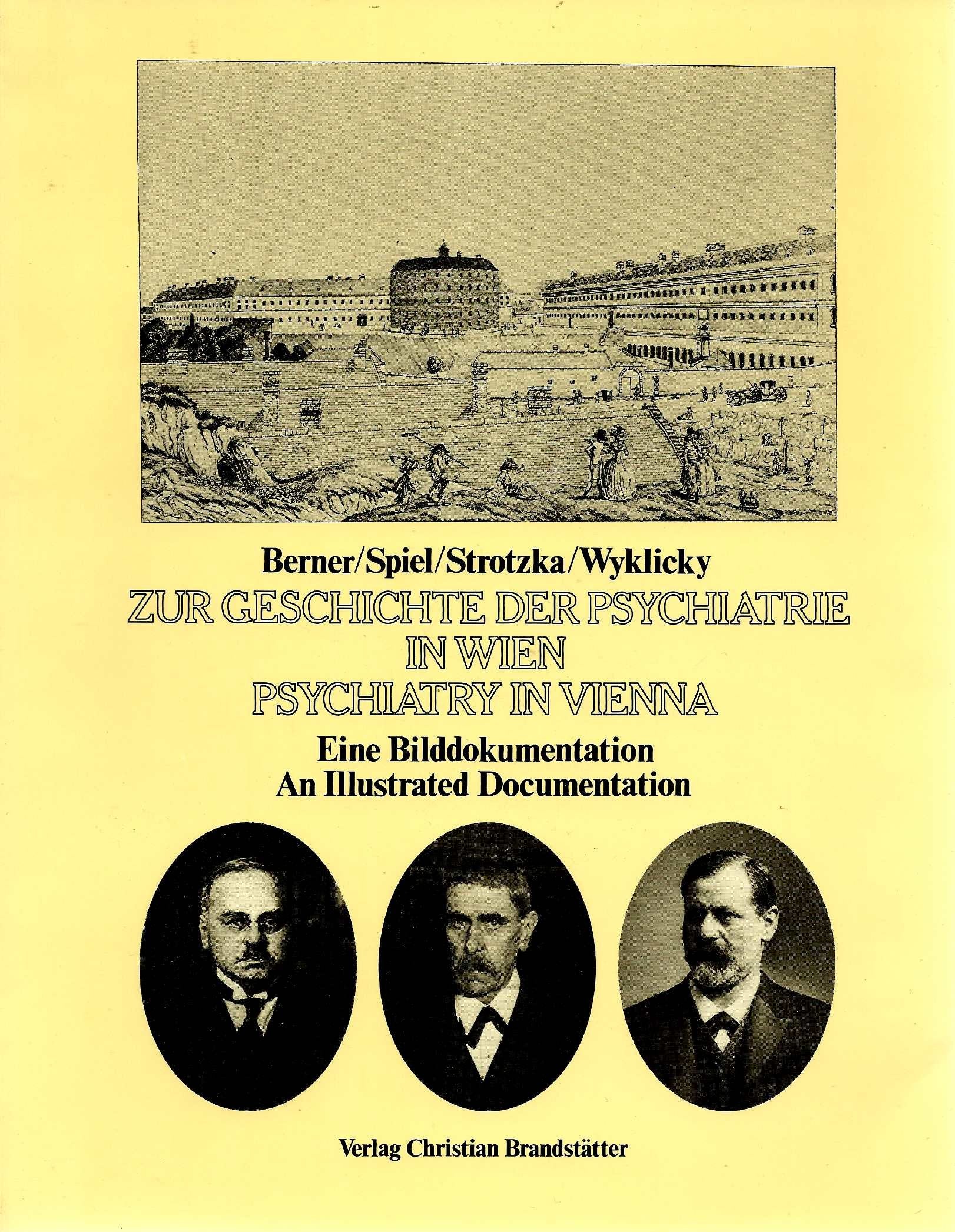 Zur Geschichte der Psychiatrie in Wien. Eine Bilddokumentation. Dt. /Engl. Medicine