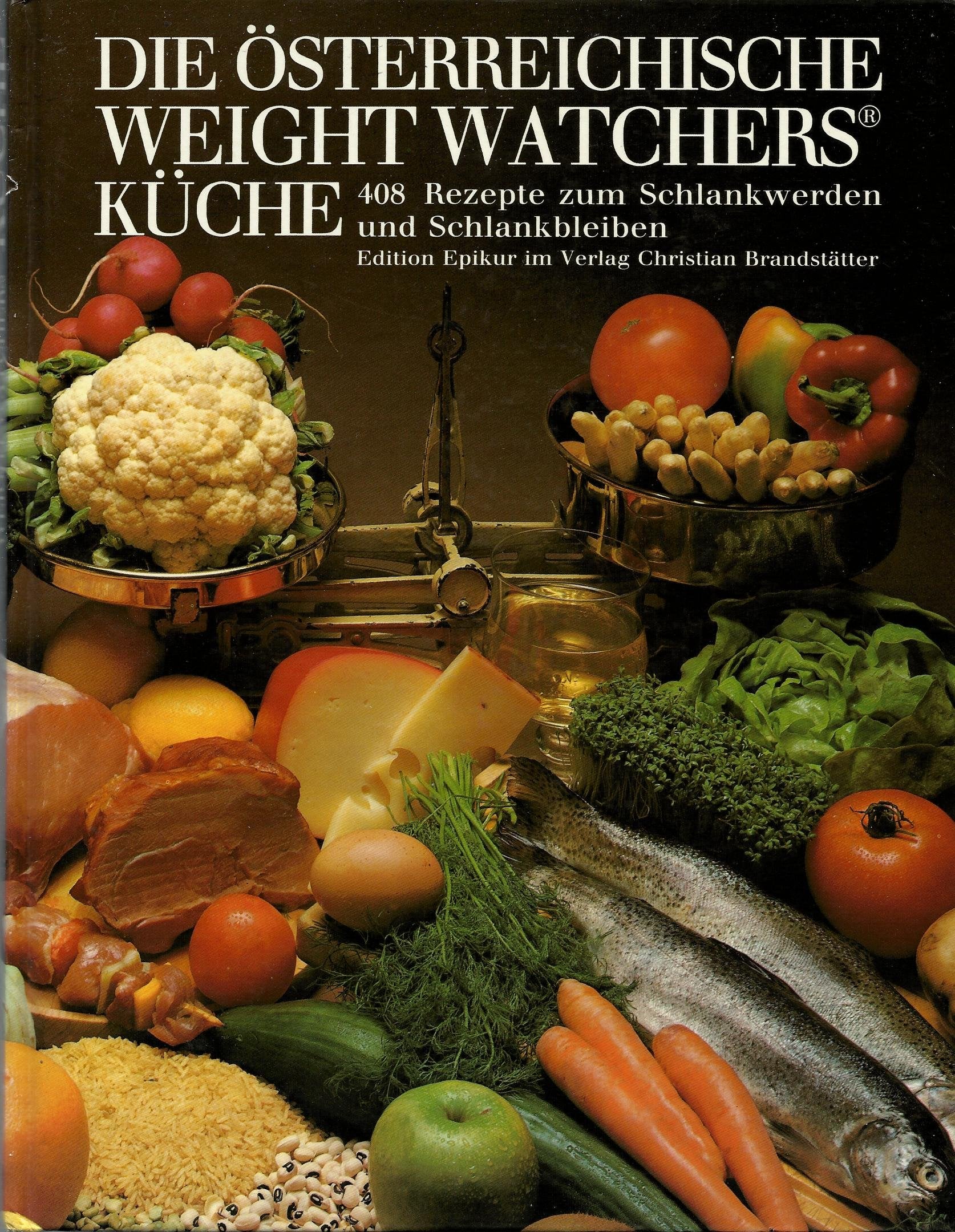 Die österreichische Weight Watchers Küche. 408 Rezepte zum Schlankwerden und Schlankbleiben Contemporary literature
