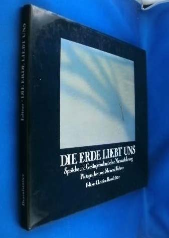 Die Erde liebt uns. Sprüche und Gesänge indianischer Naturerfahrung Film, Art & Culture