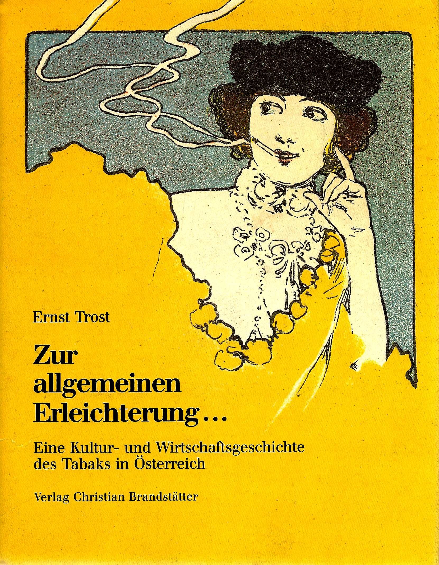 Zur allgemeinen Erleichterung. Eine Kultur- und Wirtschaftsgeschichte des Tabaks in Österreich Film, Art & Culture