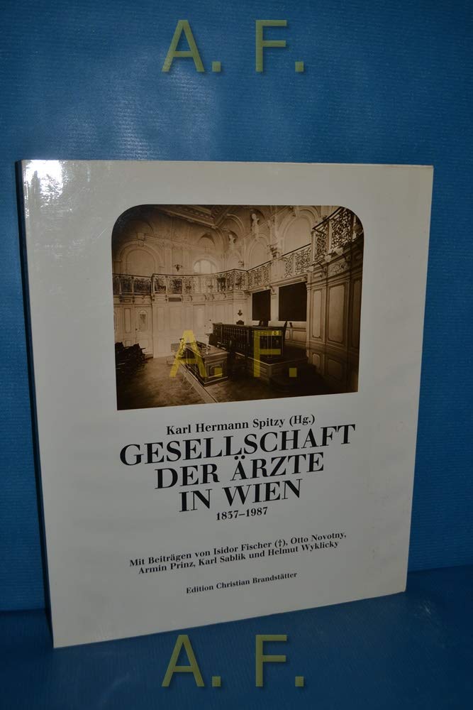 Gesellschaft der Ärzte in Wien 1837 - 1987. Wiener Beiträge zur Geschichte der Medizin 5. Books