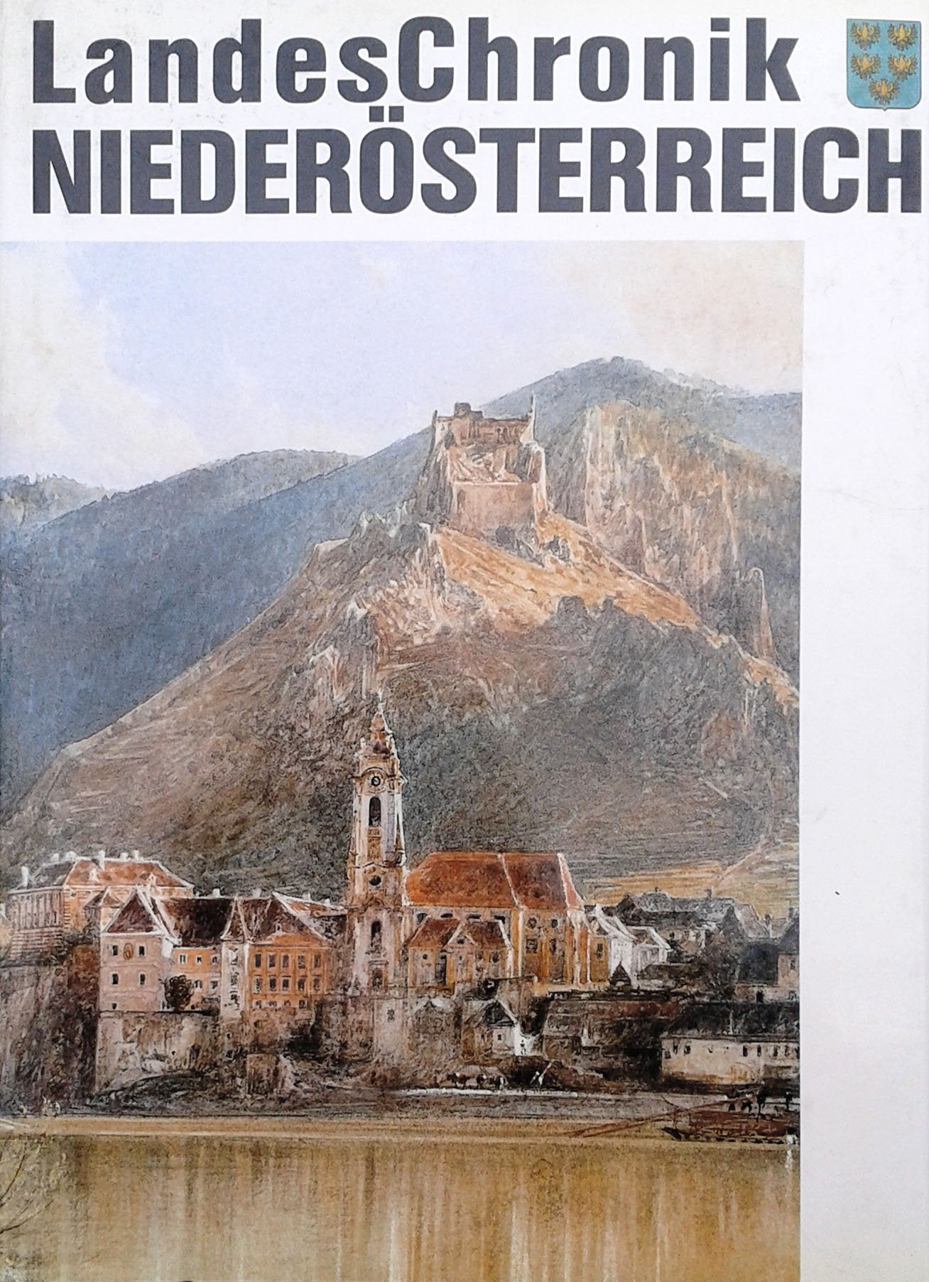 Landeschronik Niederösterreich. 3000 Jahre in Daten, Dokumenten, Essays und Bildern Books