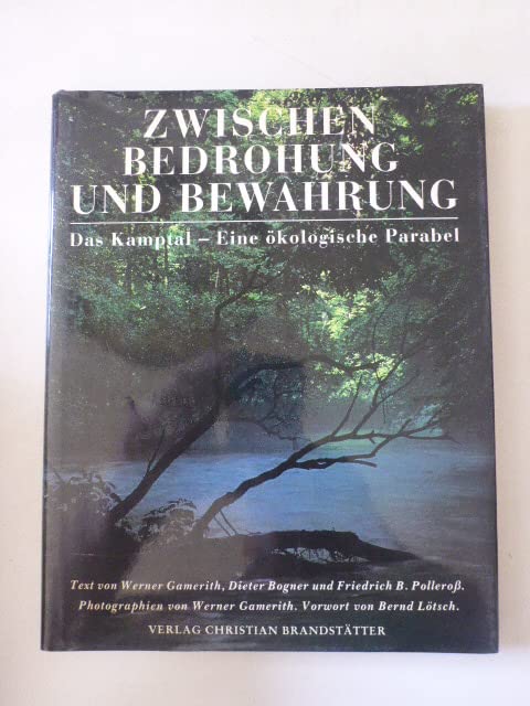Zwischen Bedrohung und Bewahrung: Das Kamptal. Eine ökologische Parabel Business & Technology