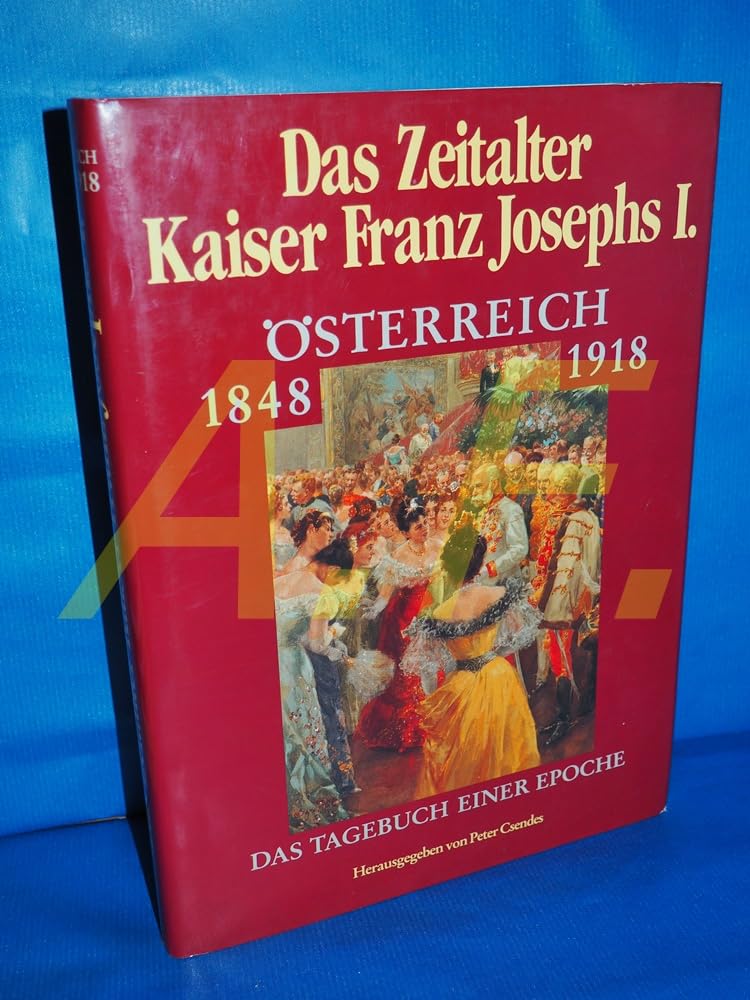 Österreich 1848-1918. Das Zeitalter Kaiser Franz Josephs I. Books