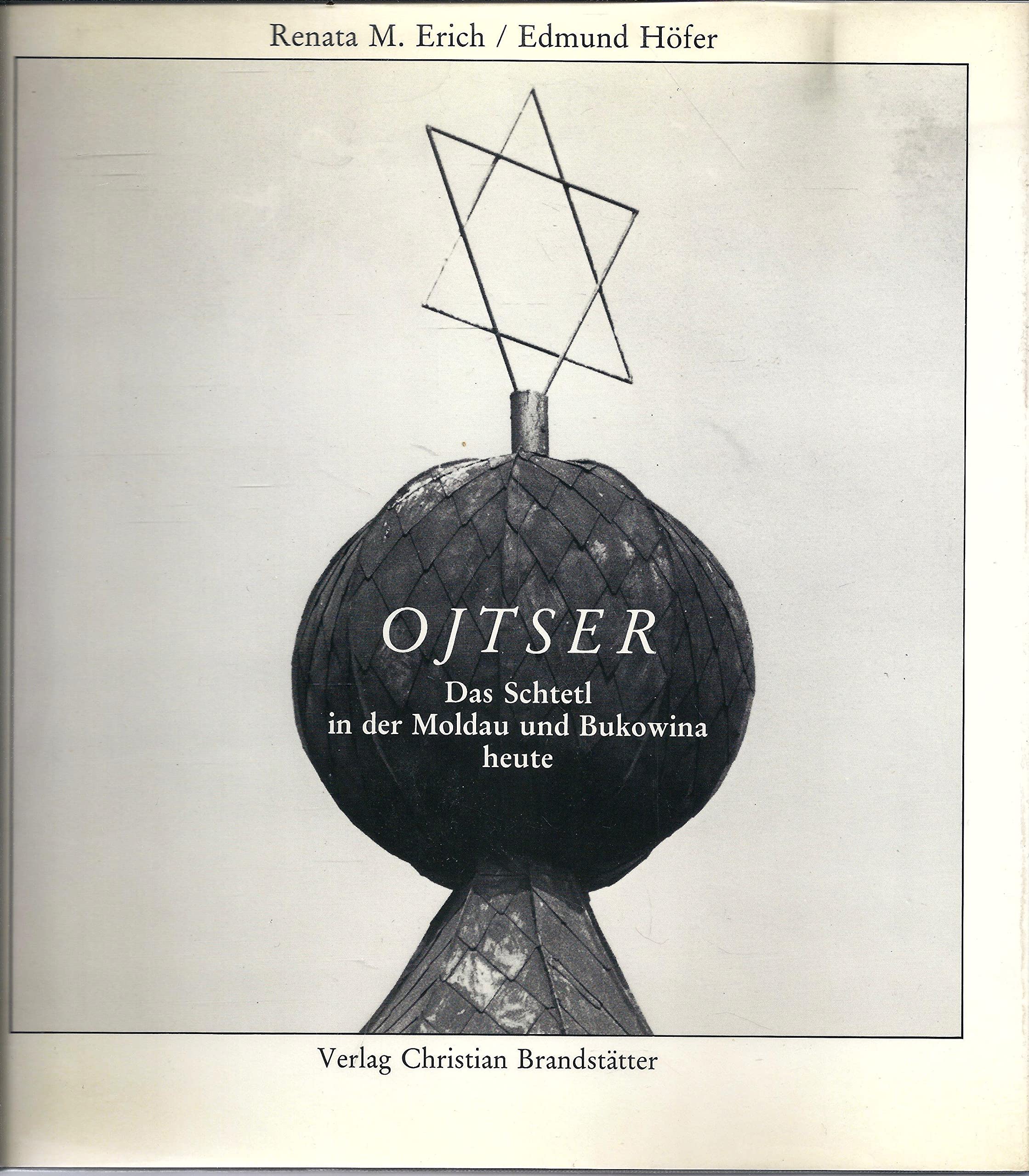 Ojtser. Das Schtetl in der Moldau und Bukowina heute Books