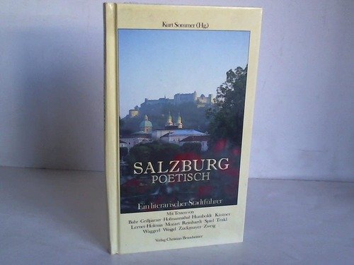 Salzburg poetisch. Ein literarischer Stadtführer Politics & History