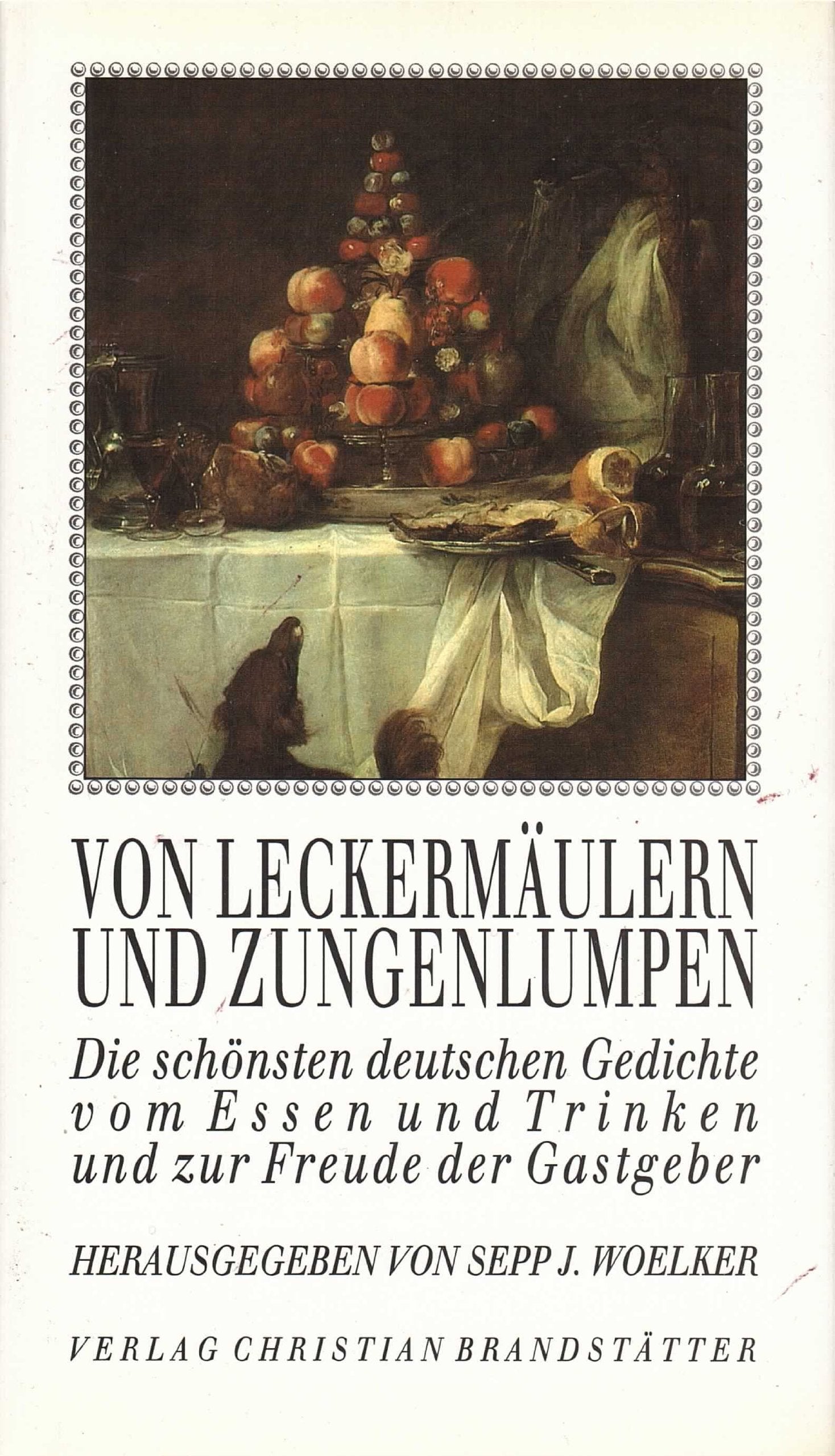 Von Leckermäulern und Zungenlumpen Die schönsten deutschen Gedichte vom Essen u Books