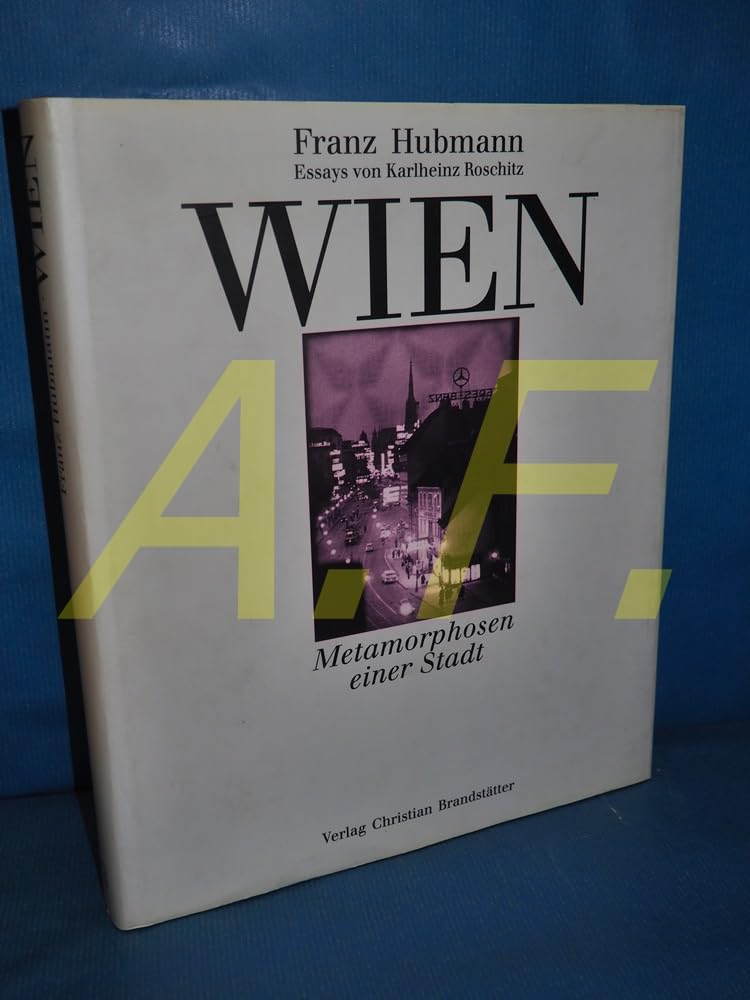 Wien: Metamorphosen einer Stadt Politics & History