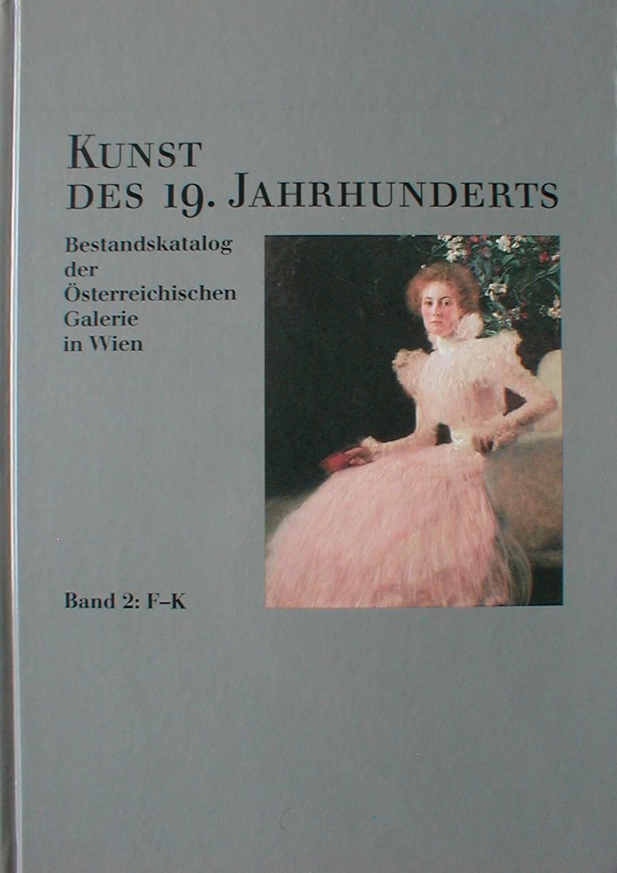 Kunst des 19. Jahrhunderts. Bestandskatalog der Österreichischen Galerie in Wien: Kunst des 19. Jahrhunderts, 4 Bde., Bd.2, F-K Film, Art & Culture