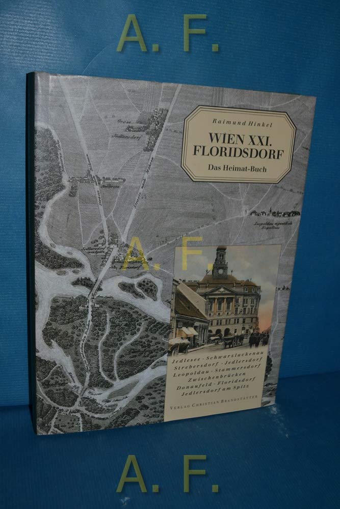 Product Image: Wien XXI. Floridsdorf. Das Heimat-Buch