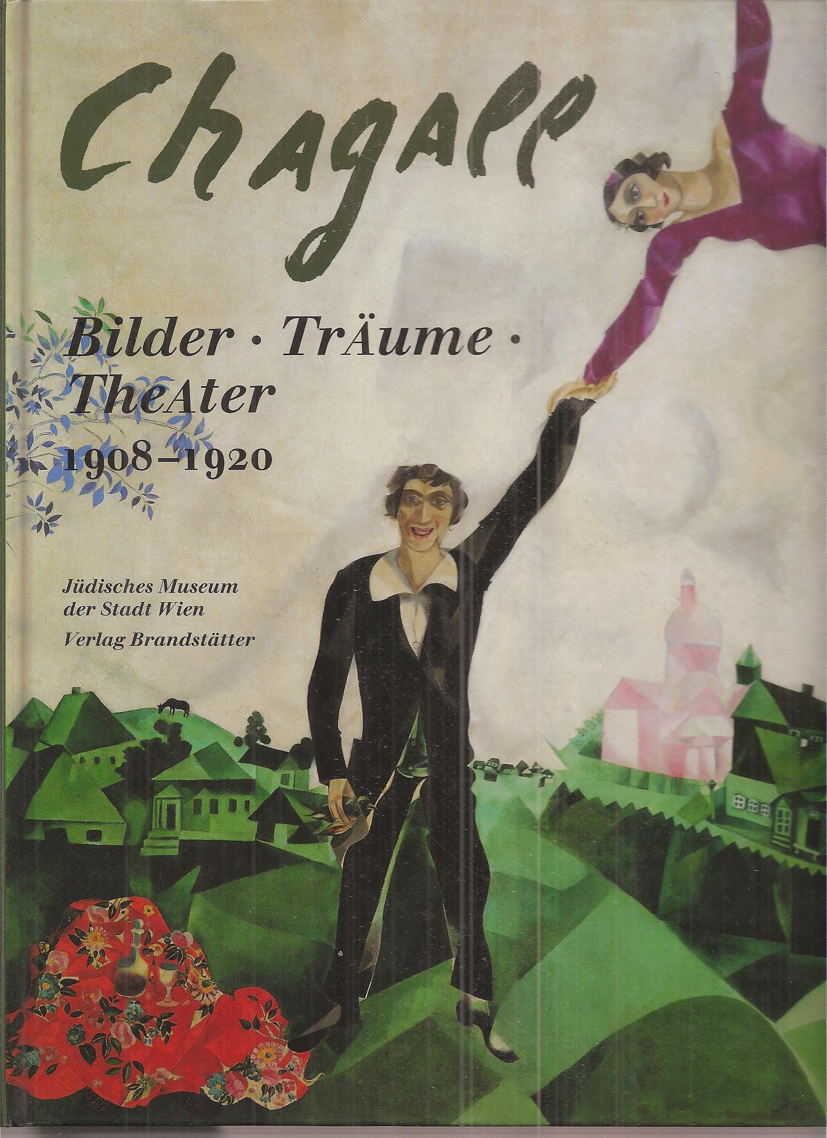 Chagall. Bilder, Träume, Theater 1908 - 1920 Film, Art & Culture