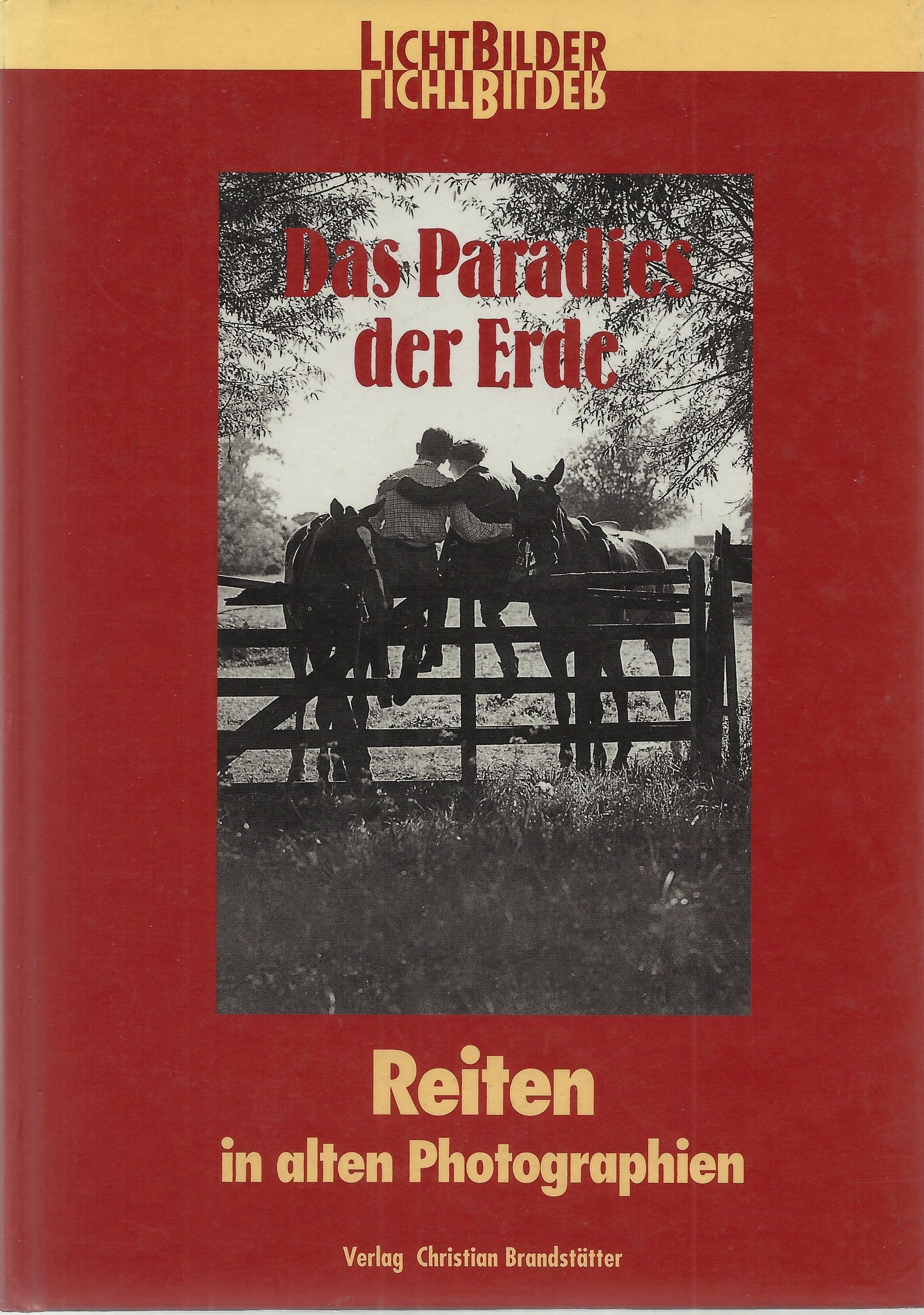 Das Paradies der Erde. Reiten in alten Photographien Film, Art & Culture
