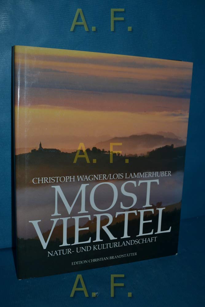 Mostviertel: Das Viertel ober dem Wienerwald. Naturlandschaft und Kulturlandschaft. Hrsg. v. Hans Schaumberger Film, Art & Culture