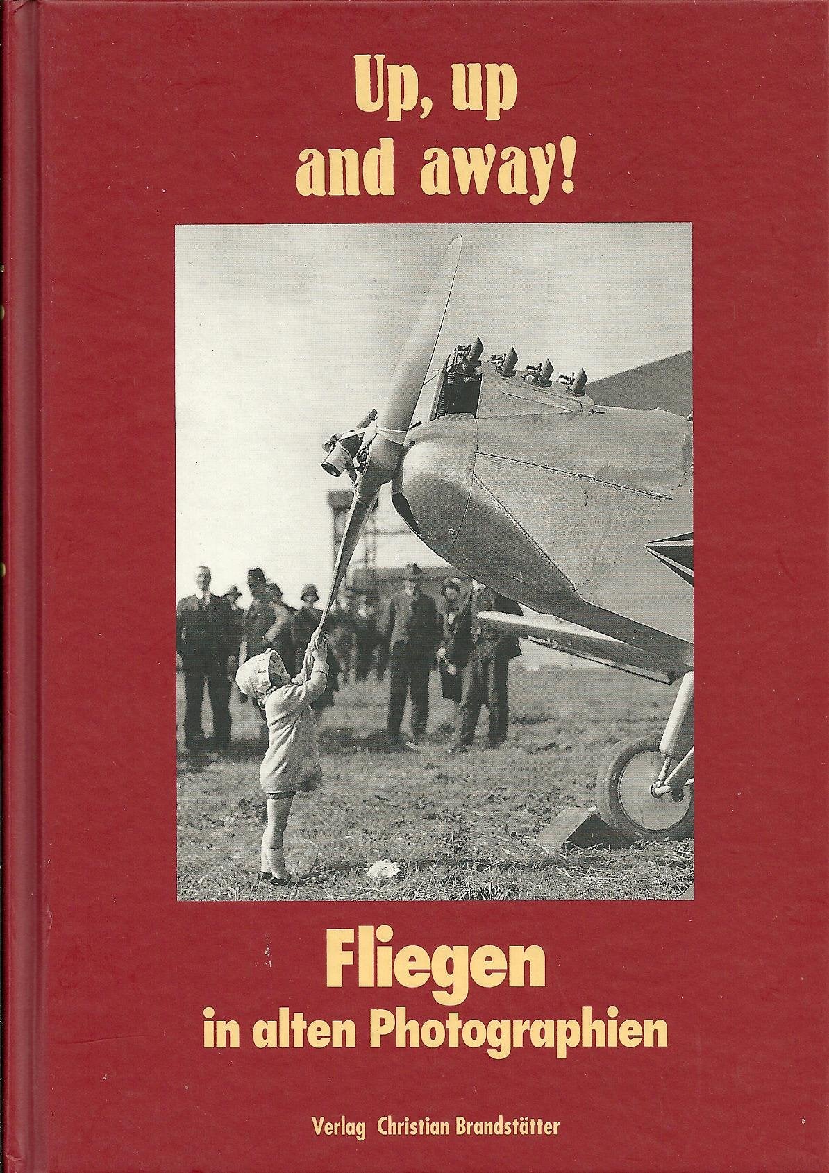 Up, up and away. Fliegen in alten Photographien Business & Technology