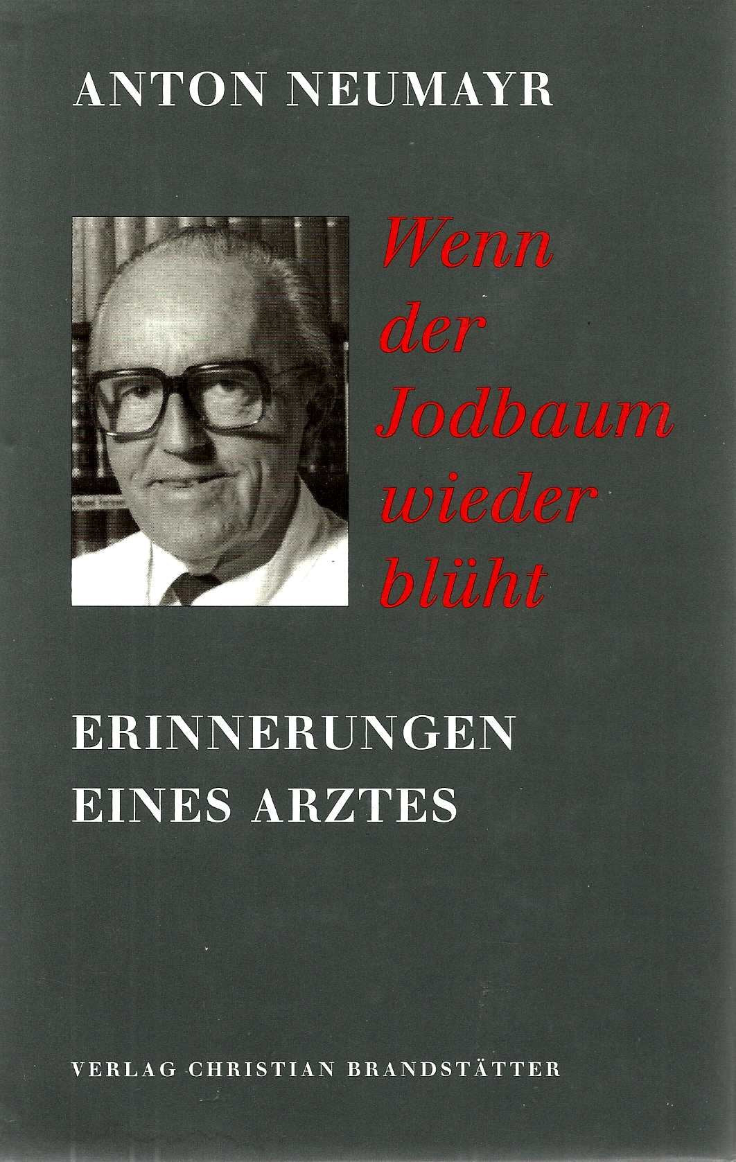 Wenn der Jodbaum wieder blüht. Erinnerungen eines Arztes Books